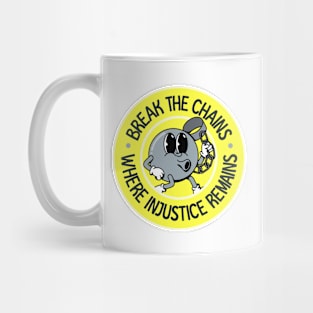 Break The Chains Where Injustice Remains - ACAB Mug